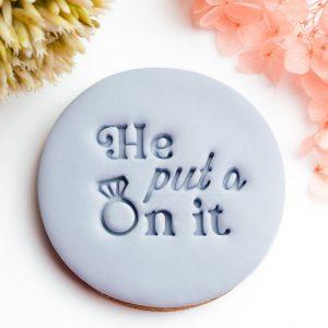 He Put a Ring On It Cookie Stamp - Fondant Embosser and Cookie Cutter Set